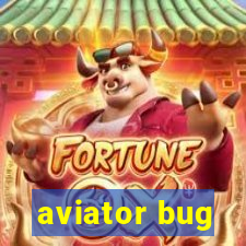 aviator bug